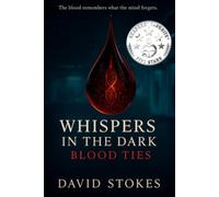 Whisper In The Dark: Blood Ties (Whispers In The Dark: Season One)