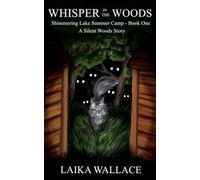 Whisper in the Woods: 1 (Shimmering Lake Summer Camp)