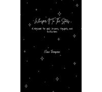 Whisper It To The Stars: A Notebook for your Dreams, Thoughts, and Reflections.