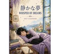 Whisper of Dreams Calendar 2027: Peaceful Moments with a Black Cat, Quiet Seasons, Gentle Nature