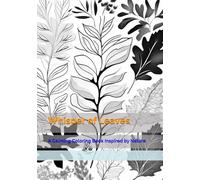 Whisper of Leaves: A Calming Coloring Book Inspired by Nature (Time of Gentle Calm)