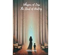 Whisper of Loss The Start of Healing