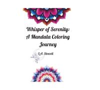 Whisper of Serenity: A Mandala Coloring Journey