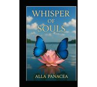 Whisper of Souls: 44 Past Life Stories to Awaken Your Soul (Soul Whispers Series)