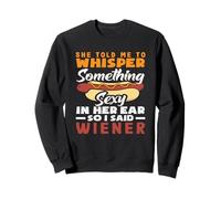Whisper Something Sexy Wiener para amantes de las salchichas Sudadera