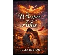 Whisper through the ashes: Book 2 in the Cardinal Soulmate Collection