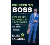 Whisper to Boss: How to Get Promoted as a Developer - Soft Skills for Tech