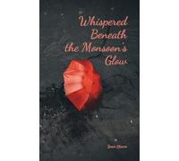Whispered Beneath the Monsoon's Glow