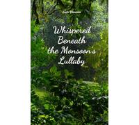 Whispered Beneath the Monsoon's Lullaby