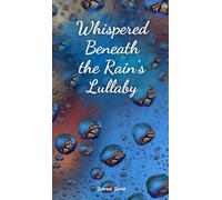 Whispered Beneath the Rain's Lullaby