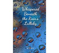 Whispered Beneath the Rain's Lullaby