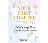 Whispered Memories™: Your First Chapter - Baby's First Year Memory Book and Keepsake Journal: 'Monthly Milestones, photo spaces, and gentle prompts (Whispered Memories™ Memory Series)