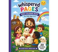Whispered Pages : My First Bible Coloring Book: 20 Bible Stories for kids, Perfect for Bible Study, Homeschool and Sunday School