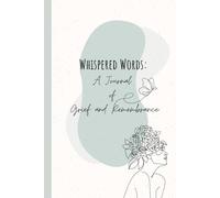 Whispered Words: A Journal of Grief and Remembrance