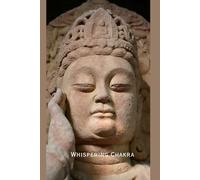 Whispering Chakra: A Journal for Energy Balance, Inner Harmony, and Spiritual Awakening