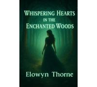 Whispering Hearts in the Enchanted Woods