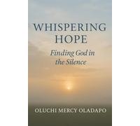 WHISPERING HOPE: Finding God in the Silence