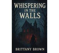 Whispering In the Walls