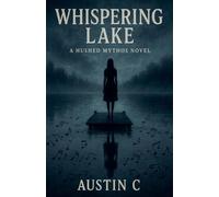 Whispering Lake (The Hushed Mythos)