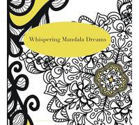 Whispering Mandala Dreams: 10 Hand-Drawn Intricate Mandalas with Blank Pages for Coloring, Sketching, Doodling, Journaling, and Creative Expression in ... 6x6 Book (Mini Mandala Colouring Books)