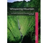 Whispering Mountain: Five friends. One journey. A love that could not stay silent. (Soul Literature)