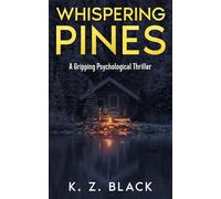 Whispering Pines: A Grippiing Psychological Thriller