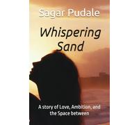 Whispering Sand: A story of Love, Ambition, and the Space between (Waiting Ocean)