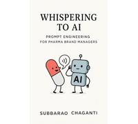 Whispering to AI: Prompt Engineering for Pharma Brand Managers