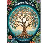 Whispering Trees Mandalas: 80 Designs for Coloring Serenity