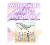 Whispering Whales in the Sky: A Retro-Futuristic Metaverse Coloring Escape (adult coloring book for women)