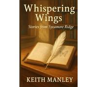 Whispering Wings: Stories from Sycamore Ridge (When Heaven Touches Earth)
