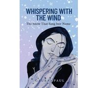 Whispering with the Wind: The Snow That Sang Her Name