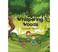 Whispering Woods: A Soft, Sparkling Adventure Through the Enchanted Forest