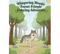 Whispering Woods: Forest Friends Coloring Adventure