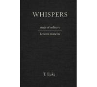 Whispers: a poetry collection (The Whispers Collection)