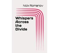 Whispers Across the Divide