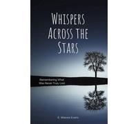 Whispers Across the Stars Remembering What Was Never Truly Lost - A RELOADED NOVELLA