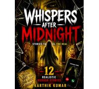 Whispers After Midnight: 12 Chilling Short Horror Stories for Teens & Adults - Realistic Tales That Feel Too Real