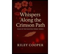 Whispers Along the Crimson Path (Tales of the floating world)