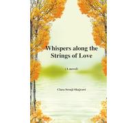 Whispers along the Strings of Love: novel