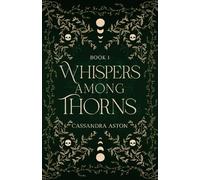 Whispers Among Thorns: A fae romantasy novel: 1 (Deadly Fae Duology)