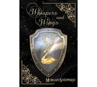 Whispers and Wings (Brodyr Alarch)