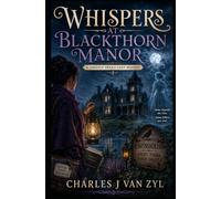 Whispers at Blackthorn Manor: A Ghostly Trails Cozy Mystery