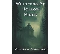 Whispers At Hollow Pines: A Rainshadow Bay Mystery: 2 (Rainshadow Bay Mysteries)