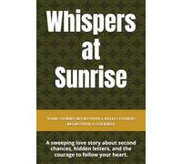 Whispers at Sunrise: A sweeping love story about second chances, hidden letters, and the courage to follow your heart. (Coastal New England Stories)