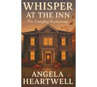 Whispers at the Inn: The Everyday Enchantress