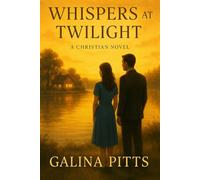 Whispers at Twilight: A Christian Novel