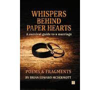 Whispers Behind Paper Hearts: A Survival Guide to A Marriage: 5 (Whispers Behind Series)