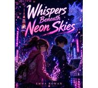 Whispers Beneath Neon Skies: A Japanese Anime Adventure About Friendship, Spirits, and Hidden Tokyo Secrets
