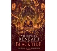 Whispers Beneath The Black Tide The Curse Of The Heike Spirits